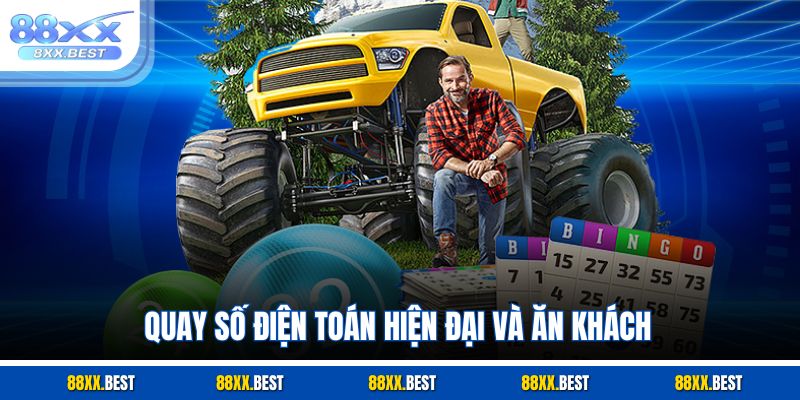 Quay số điện toán hiện đại và ăn khách